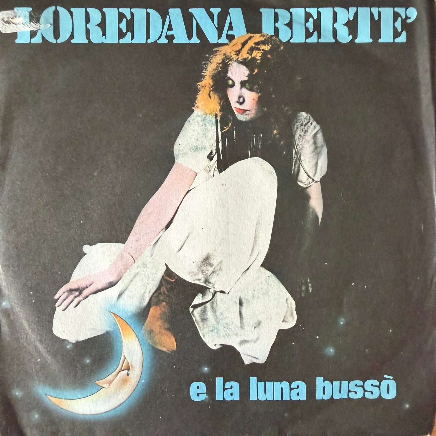 Loredana Berté - E La Luna Bussò (7”, 45 RPM - Italy)