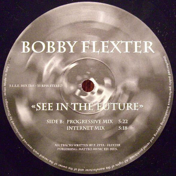 Bobby Flexter – I See In The Future (12", Italy - 1997)