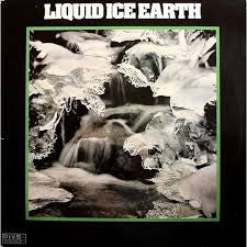 Liquid Ice (2) – Earth (LP, France - 1979)