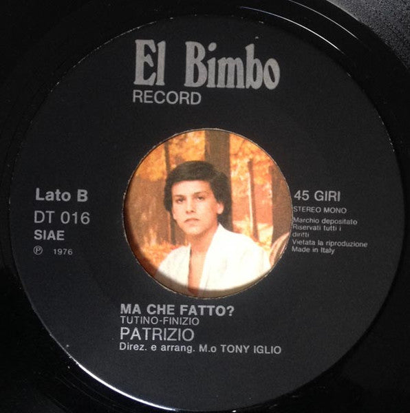 Patrizio (4) – 'O Figlio D''o Marsigliese (7", Italy - 1976)