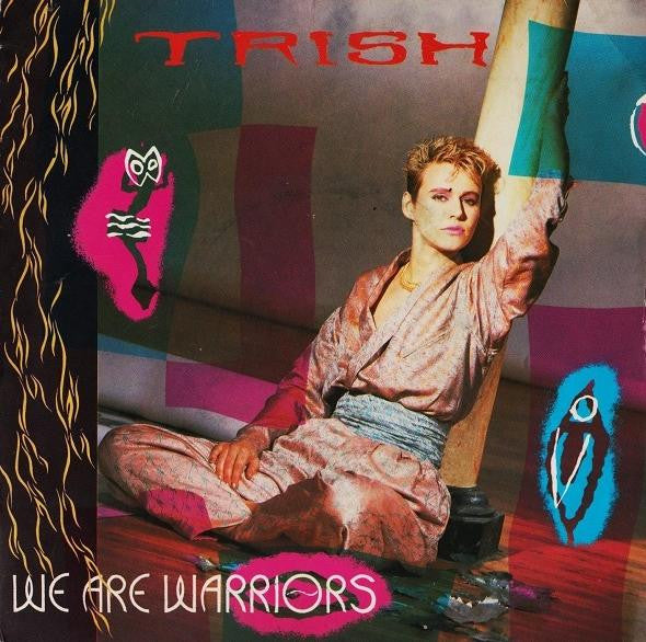 Trish (9) – We Are The Warriors (12", UK - 1984)