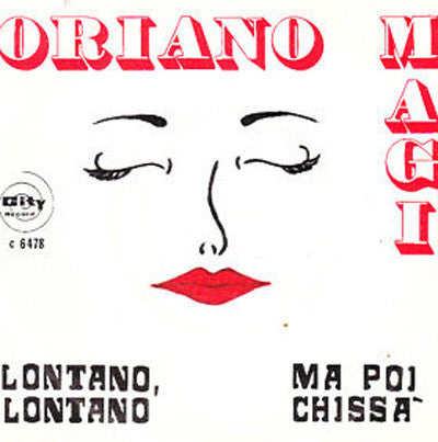 Oriano Magi – Lontano Lontano / Ma Poi Chissà (7", Italy - 1983)