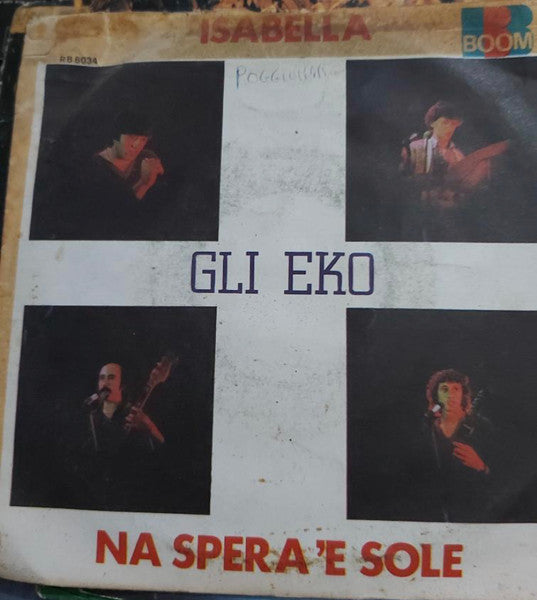 Gli Eko – Isabella / Na Spera E Sole (7", Italy)