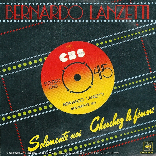 Bernardo Lanzetti – Solamente Noi (7", Italy - 1982)