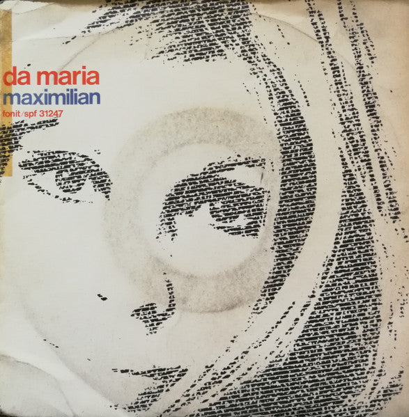 Maximilian (6) – Da Maria (7", Italy - 1969)