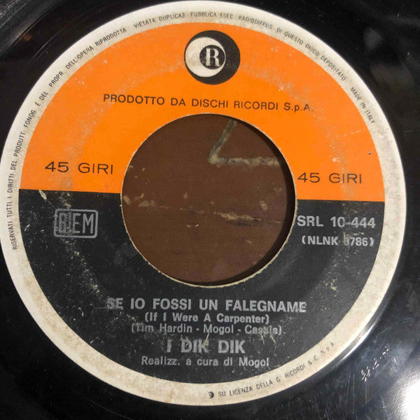 I Dik Dik – Il Mondo È Con Noi (7", Italy - 1967)