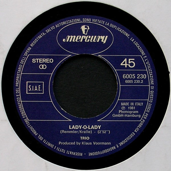 Trio – Da Da Da I Don't Love You You Don't Love Me Aha Aha Aha / Lady-O-Lady (7", Italy - 1982)