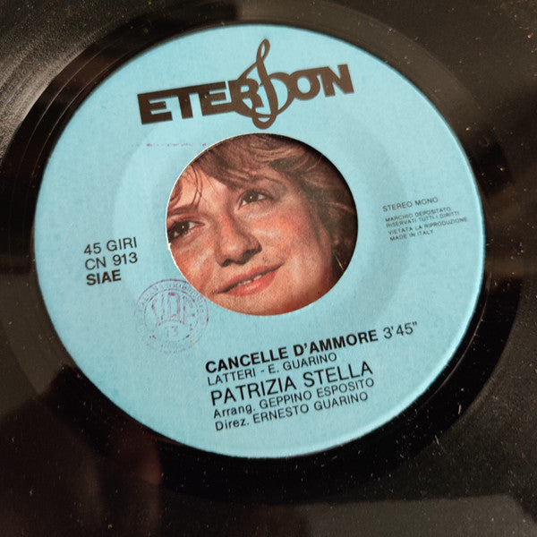 Patrizia Stella – Cancelle D'Ammore / Sei Pratico Pascà! (7", Italy)