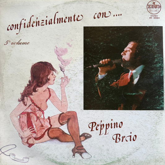 Peppino Brio - Confidenzialmente Con… (LP, Album - Italy)