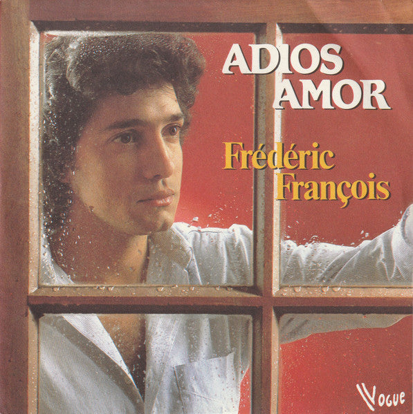 Frédéric François – Adios Amor (7", France - 1982)