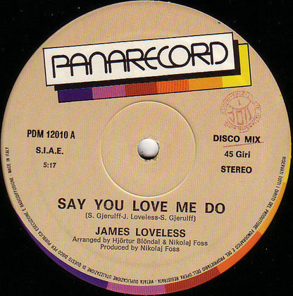 James Loveless – Say You Love Me Do (12", Italy - 1987)
