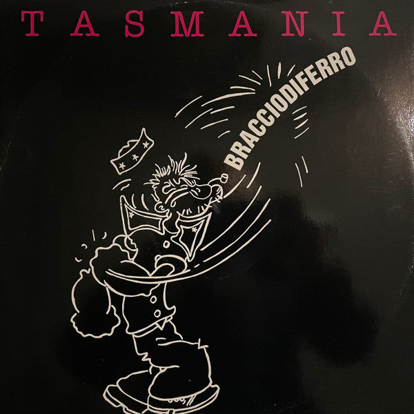 Tasmania – Braccio Di Ferro (12", Italy - 1992)