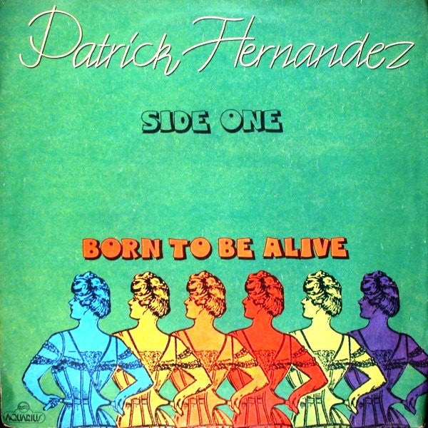 Patrick Hernandez – Born To Be Alive (7", Italy - 1979)