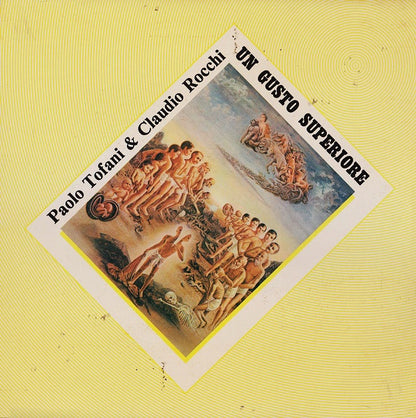 Paolo Tofani, Claudio Rocchi – Un Gusto Superiore (LP, Album, Italy - 1980)