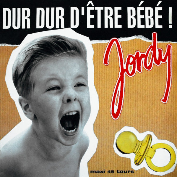 Jordy (2) – Dur Dur D'être Bébé!  (12", France - 1992)
