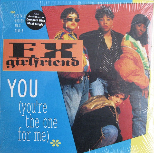 Ex-Girlfriend – You (You're The One For Me) (12", US - 1991)