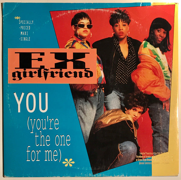 Ex-Girlfriend – You (You're The One For Me) (12", US - 1991)