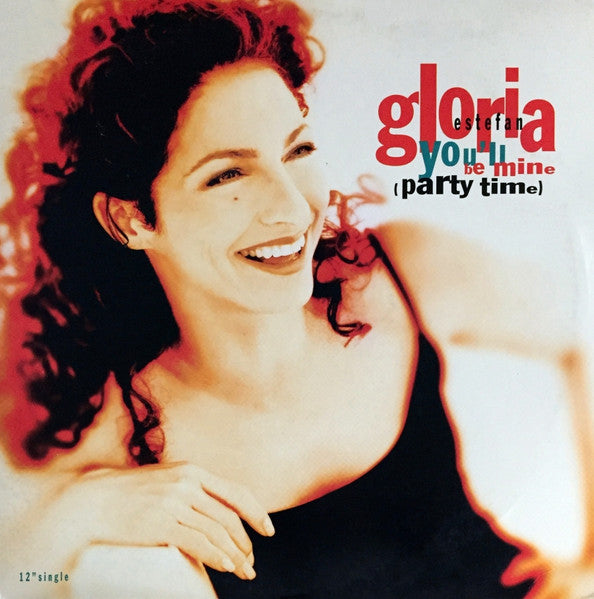 Gloria Estefan – You'll Be Mine (Party Time) (12", US - 1996)
