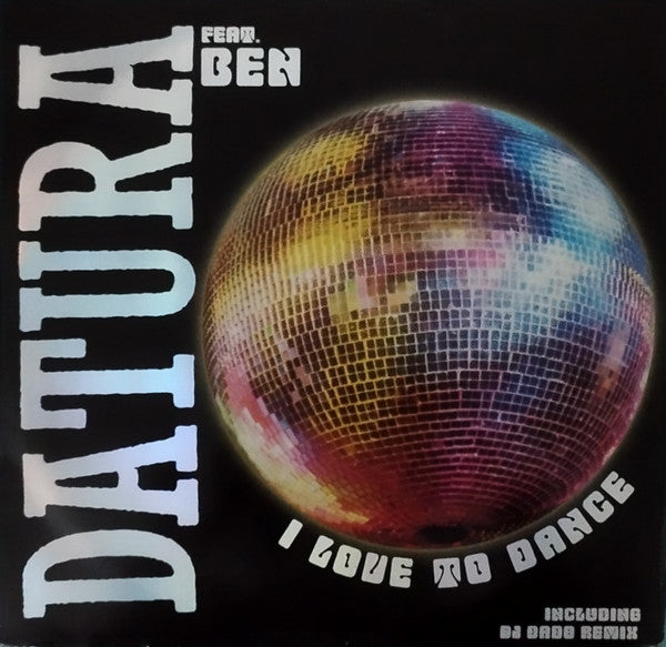 Datura, Ben Volpeliere-Pierrot – I Love To Dance (12", Italy - 1999)