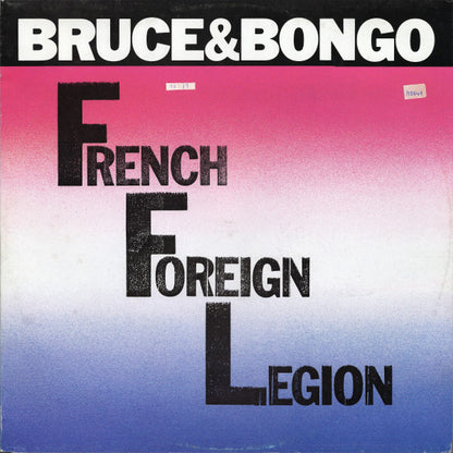 Bruce & Bongo – French Foreign Legion (12", Germany - 1986)