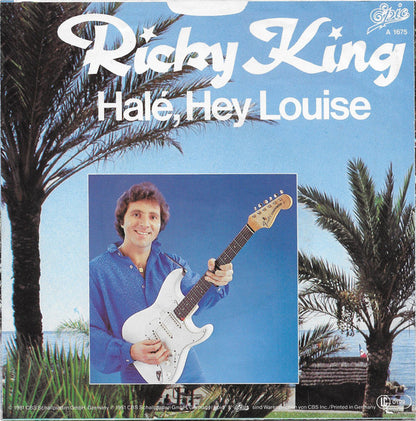 Ricky King – Halé, Hey Louise (7", Germany - 1981)