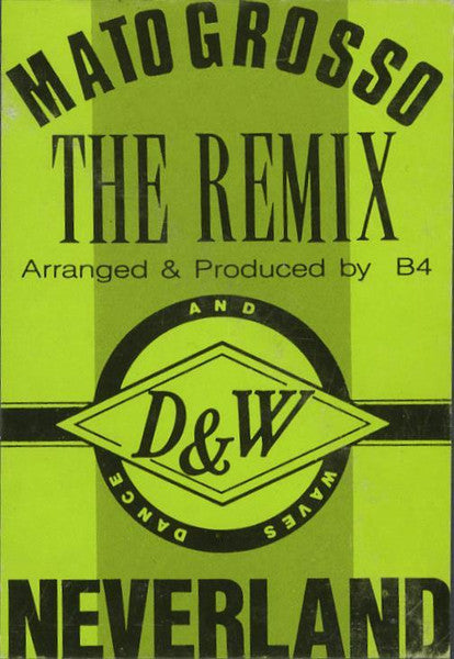 Neverland – Mato Grosso (The Remix) (12", Italy - 1990)