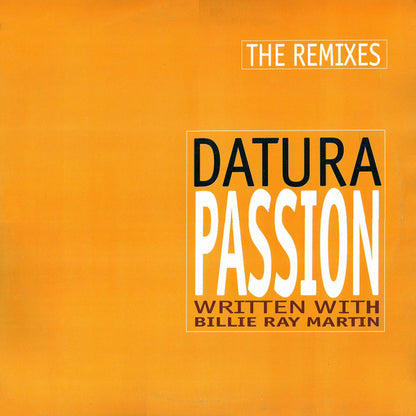 Datura – Passion (The Remixes) (12", Italy - 1997)