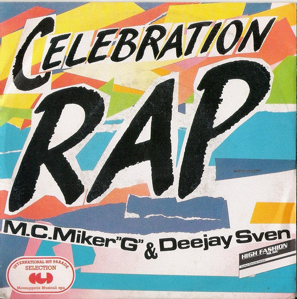 MC Miker G. & DJ Sven – Celebration Rap (7", Italy - 1986)