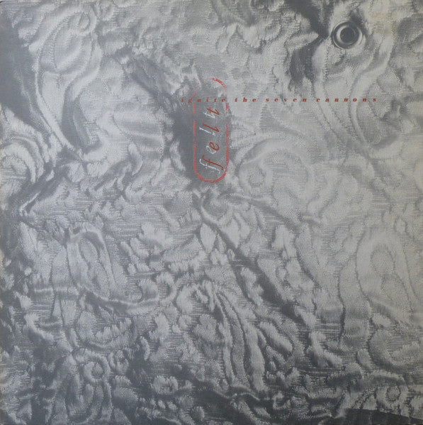Felt – Ignite The Seven Cannons And Set Sail For The Sun (LP, Album, UK - 1985)