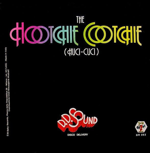 D.D. Sound – The Hootchie Cootchie (Huci-Cuci) (7", Italy - 1979)