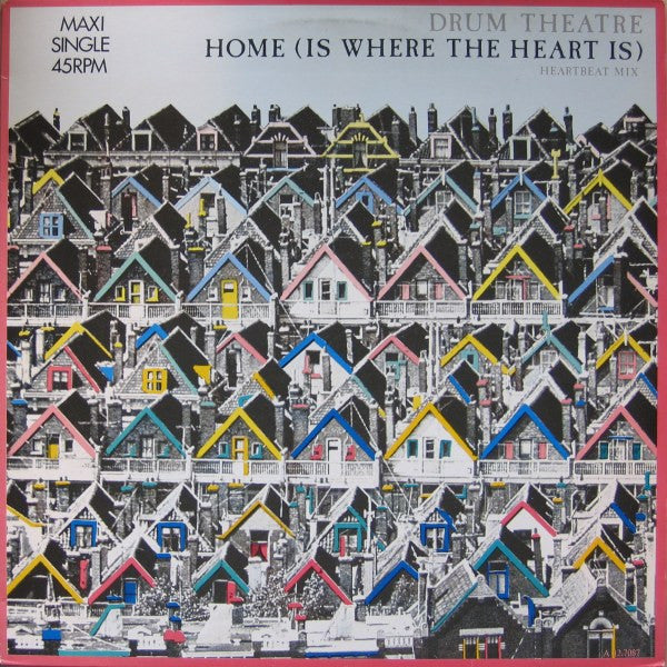 Drum Theatre – Home (Is Where The Heart Is) (12", Netherlands - 1986)