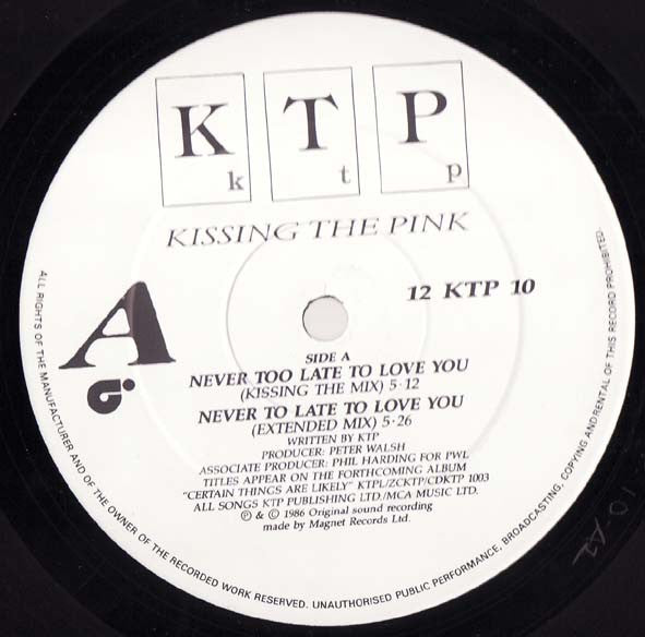 Kissing The Pink – Never Too Late To Love You (12", UK - 1986)