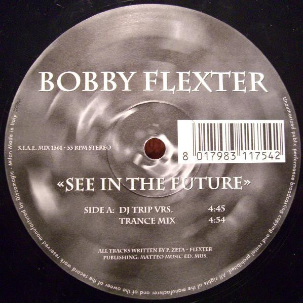Bobby Flexter – I See In The Future (12", Italy - 1997)