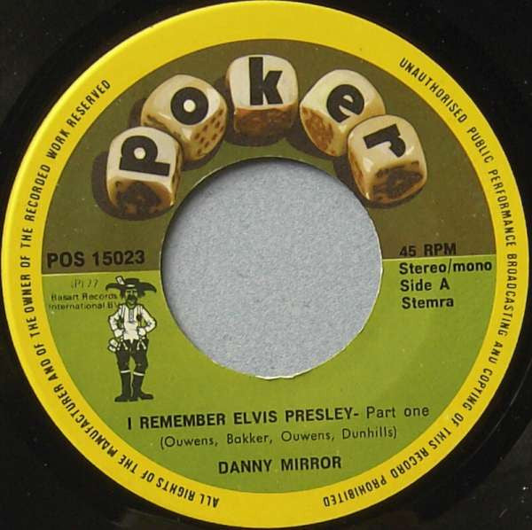 Danny Mirror – I Remember Elvis Presley (7", Netherlands - 1977)