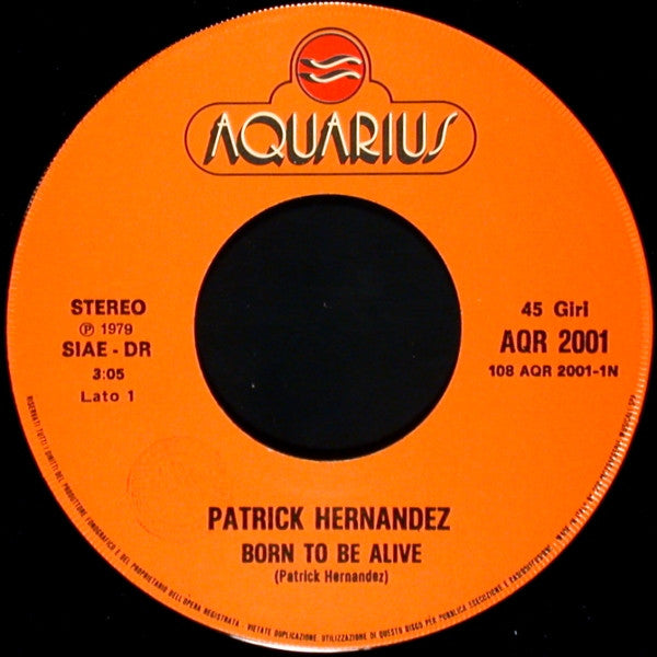Patrick Hernandez – Born To Be Alive (7", Italy - 1979)