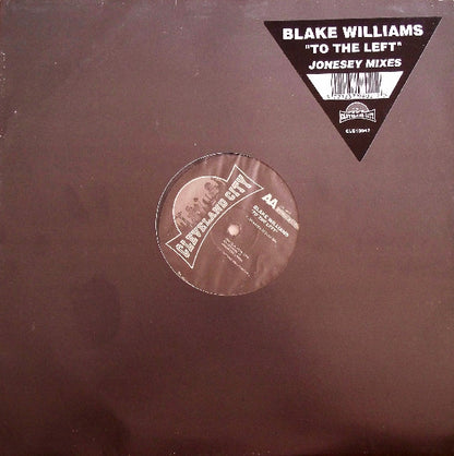 Blake Williams – To The Left (Jonesey Mixes) (12", UK - 1998)