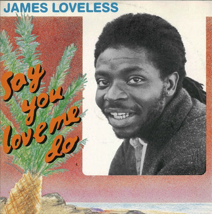 James Loveless – Say You Love Me Do (12", Italy - 1987)