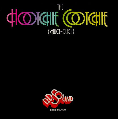 D.D. Sound – The Hootchie Cootchie (Huci-Cuci) (7", Italy - 1979)