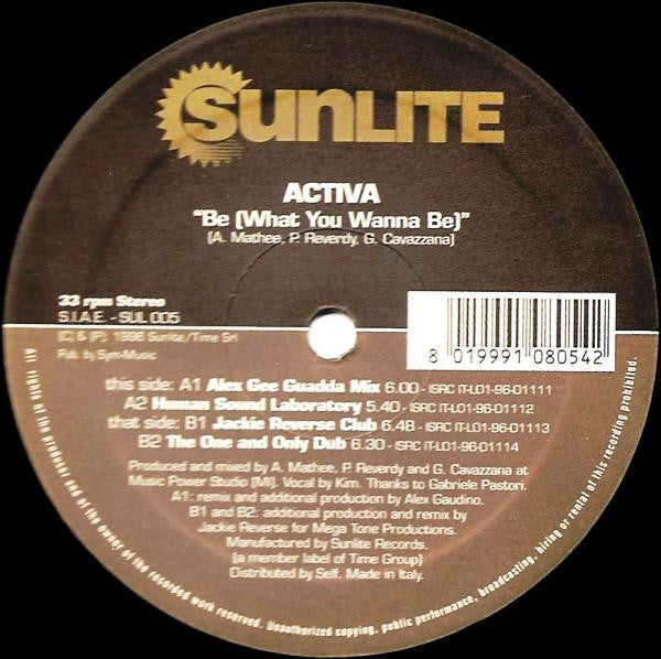 Activa (2) – Be (What U Wanna Be) (12", Italy - 1996)