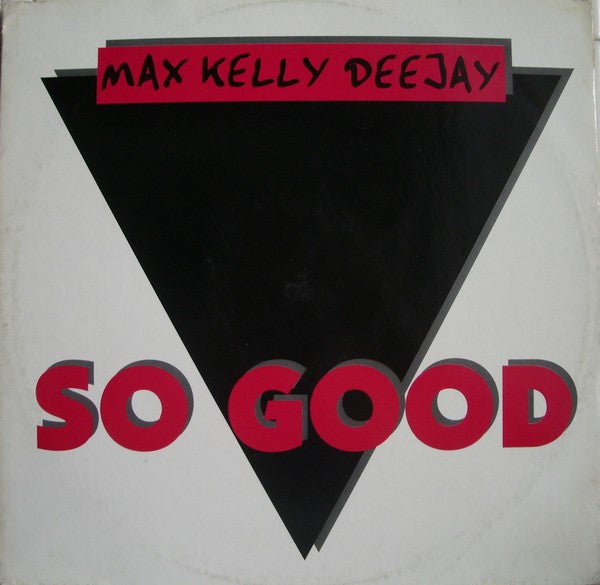 Max Kelly – So Good (12", Italy - 1993)