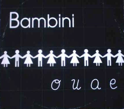 Bambini – O U A E (12", Italy - 1993)