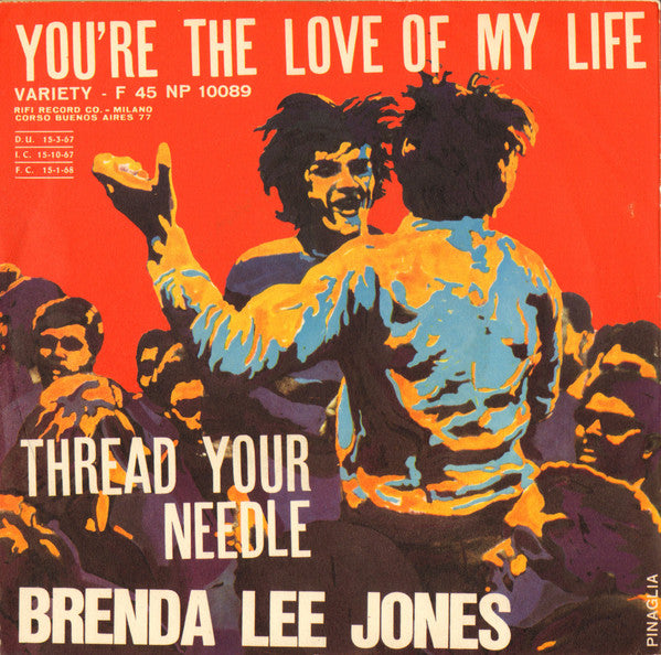 Brenda Lee Jones – You're The Love Of My Life / Thread Your Needle (7", Italy - 1967)