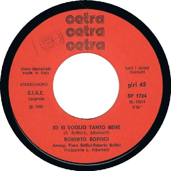 Roberto Soffici – Io Ti Voglio Tanto Bene (7", Italy - 1980)