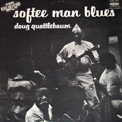 Doug Quattlebaum – Softee Man Blues (LP, Album, France - 1972)