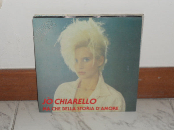 Jo Chiarello – Ma Che Bella Storia D'Amore (7", Italy - 1987)