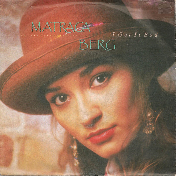 Matraca Berg – I Got It Bad (7", Europe - 1990)