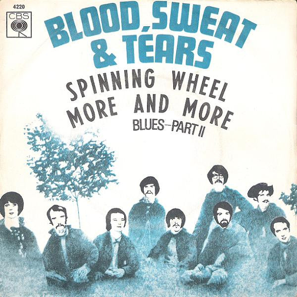 Blood, Sweat And Tears – Spinning Wheel / More And More (7", Italy - 1969)