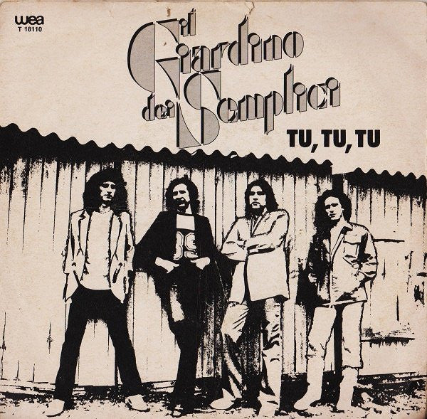 Il Giardino Dei Semplici – Tu, Tu, Tu (7", Italy - 1979)