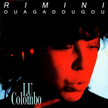 Lu Colombo – Rimini-Ougadougou (7", Italy - 1985)