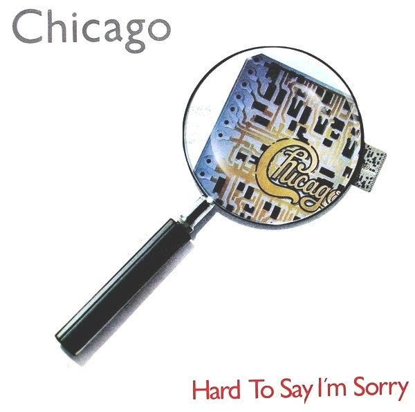 Chicago (2) – Hard To Say I'm Sorry  (7", Italy - 1982)